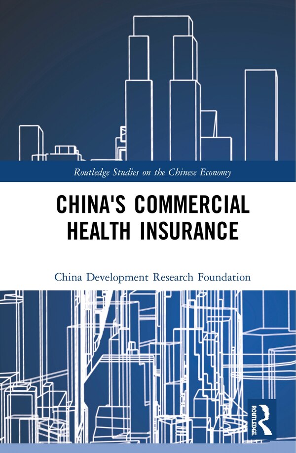 China's Commercial Health Insurance by China Development Re Foundation, Hardcover | Indigo Chapters