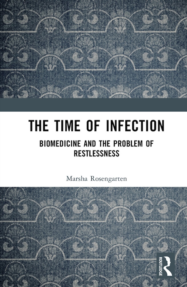 The Time of Infection by Marsha Rosengarten, Hardcover | Indigo Chapters