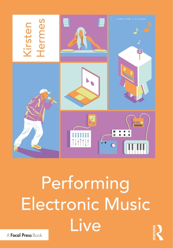 Performing Electronic Music Live by Kirsten Hermes, Paperback | Indigo Chapters