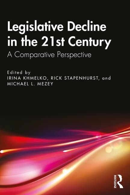Legislative Decline In The 21st Century by Irina Khmelko, Paperback | Indigo Chapters