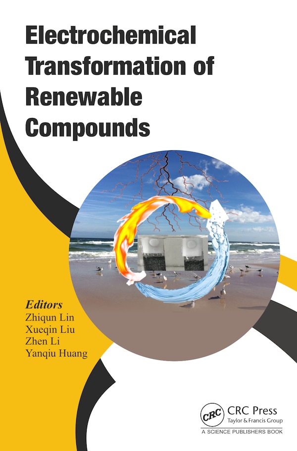 Electrochemical Transformation of Renewable Compounds by ZHIQUN Lin, Hardcover | Indigo Chapters