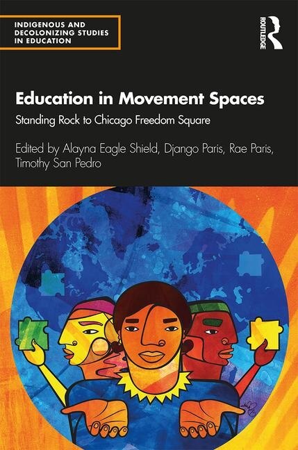 Education In Movement Spaces by Alayna Eagle Shield, Paperback | Indigo Chapters