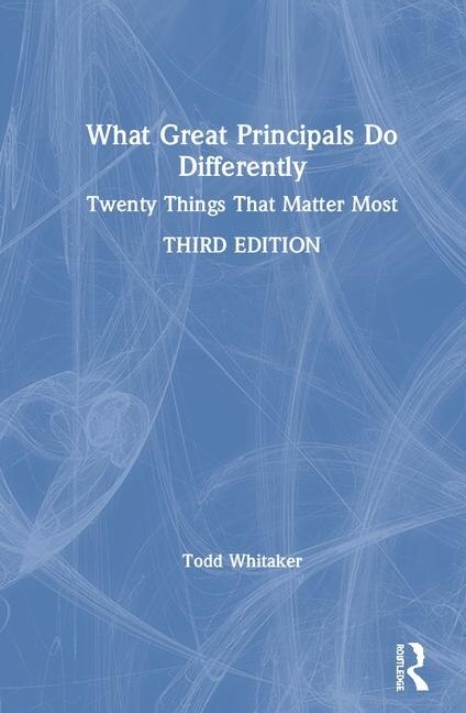 What Great Principals Do Differently by Todd Whitaker, Hardcover | Indigo Chapters