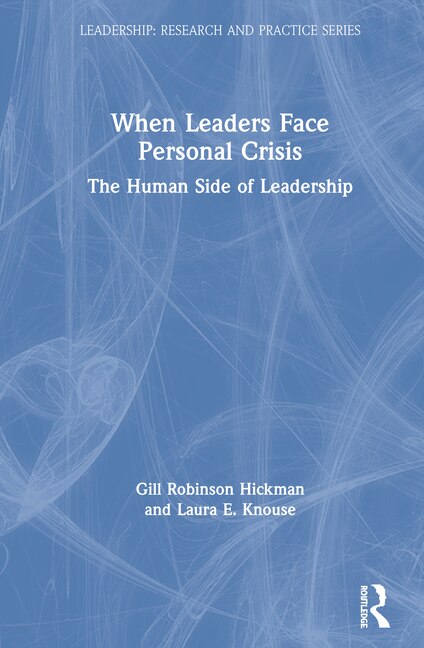 When Leaders Face Personal Crisis by Gill Robinson Hickman, Hardcover | Indigo Chapters