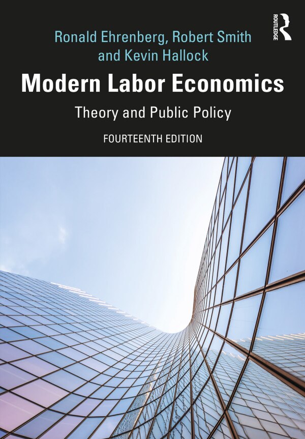 Modern Labor Economics by Ronald Ehrenberg, Hardcover | Indigo Chapters