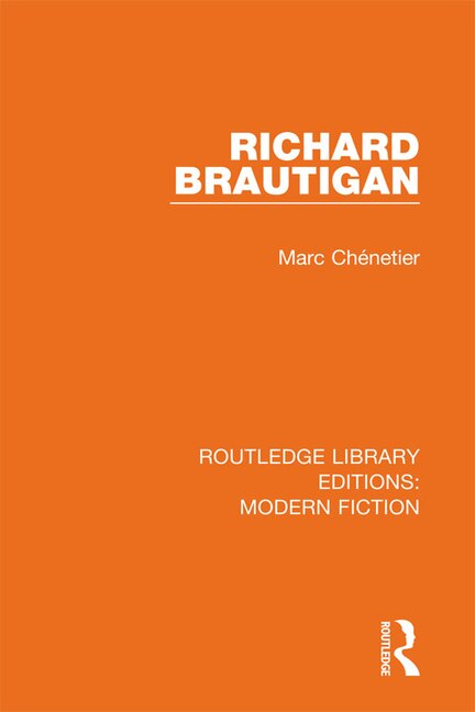Richard Brautigan by Marc Chénetier, Paperback | Indigo Chapters