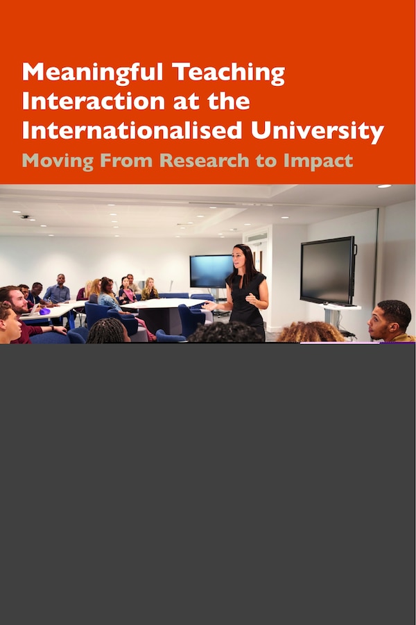 Meaningful Teaching Interaction At The Internationalised University by Doris Dippold, Paperback | Indigo Chapters