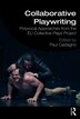 Collaborative Playwriting by Paul C Castagno, Paperback | Indigo Chapters