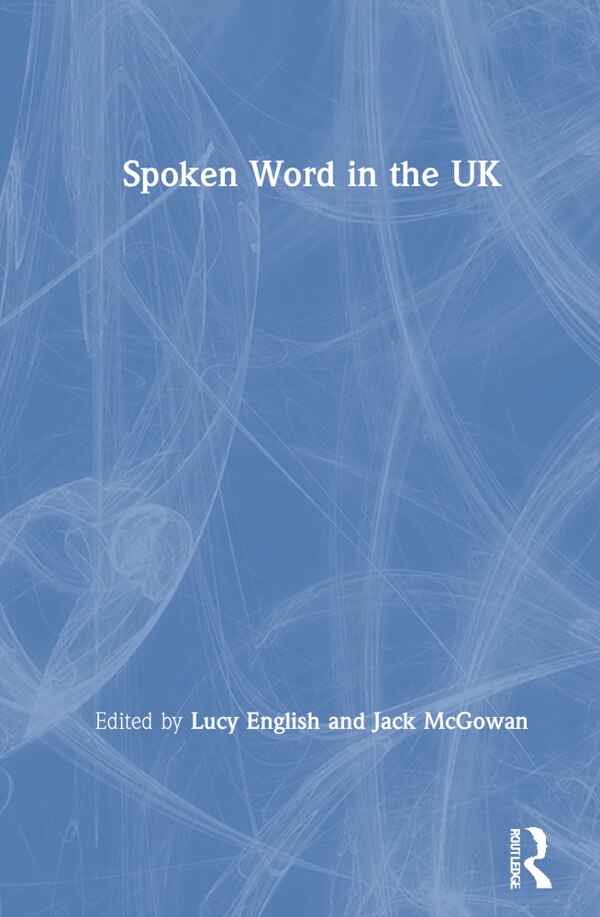 Spoken Word In The Uk by Lucy English, Hardcover | Indigo Chapters