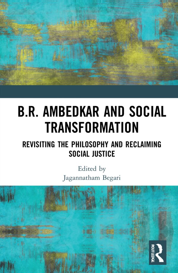 B.r. Ambedkar And Social Transformation by Jagannatham Begari, Hardcover | Indigo Chapters