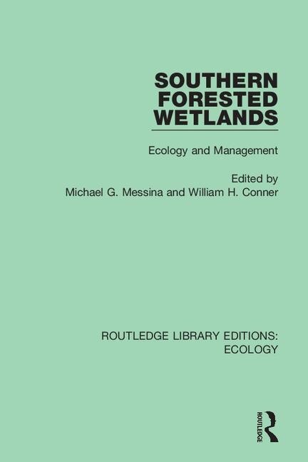 Southern Forested Wetlands by Michael G. Messina, Paperback | Indigo Chapters