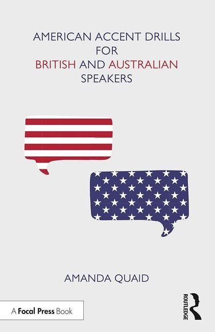 American Accent Drills For British And Australian Speakers by Amanda Quaid, Paperback | Indigo Chapters