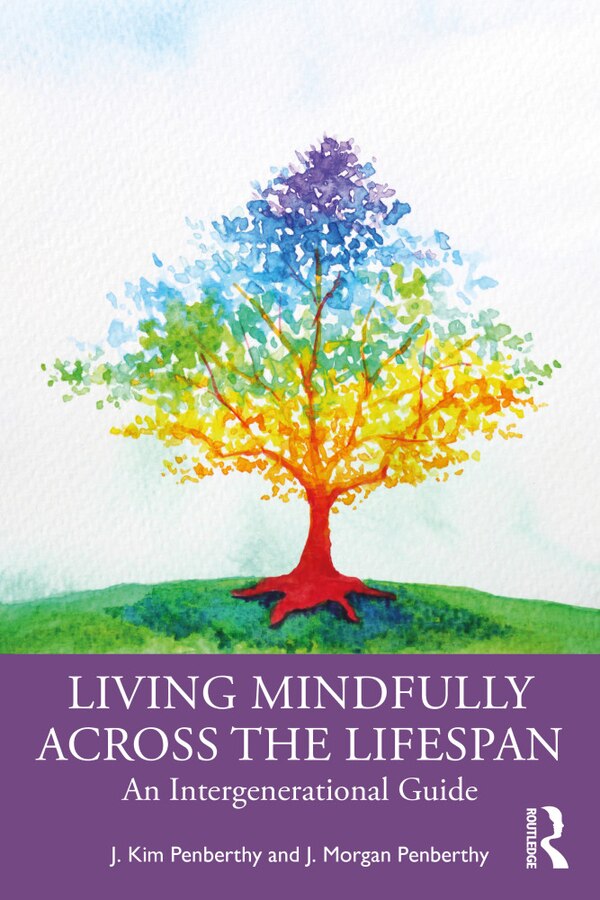 Living Mindfully Across The Lifespan by J. Kim Penberthy, Paperback | Indigo Chapters