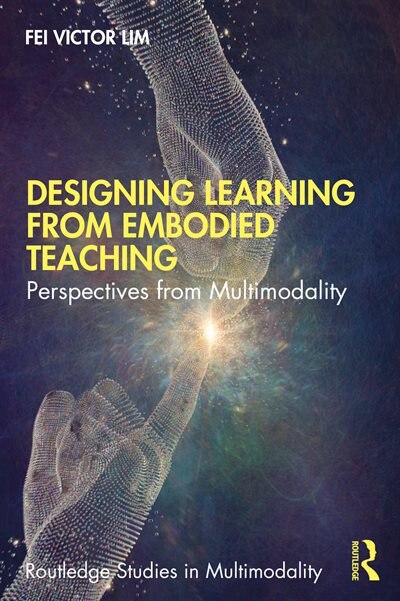 Designing Learning With Embodied Teaching by Fei Victor Lim, Paperback | Indigo Chapters