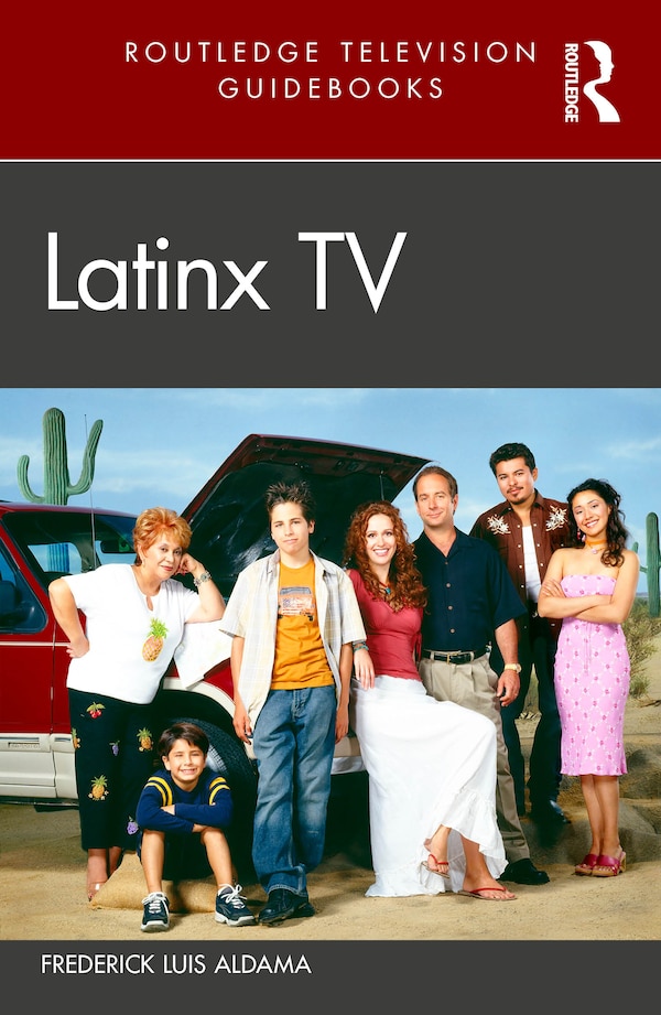 Latinx TV by Frederick Luis Aldama, Paperback | Indigo Chapters