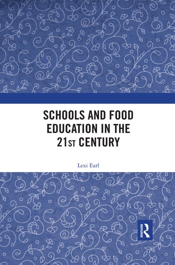 Schools And Food Education In The 21st Century by Lexi Earl, Paperback | Indigo Chapters