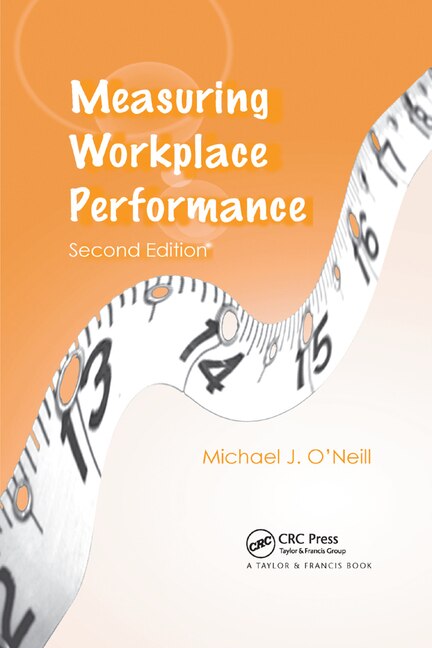 Measuring Workplace Performance by Michael J. O'Neill, Paperback | Indigo Chapters