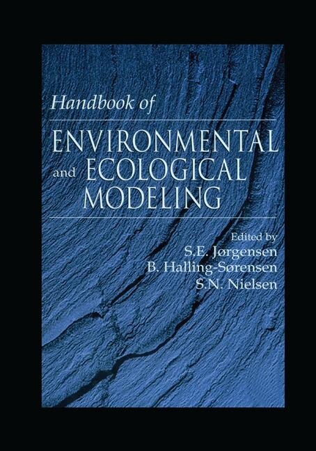 Handbook Of Environmental And Ecological Modeling by Sven E. Jorgensen, Paperback | Indigo Chapters