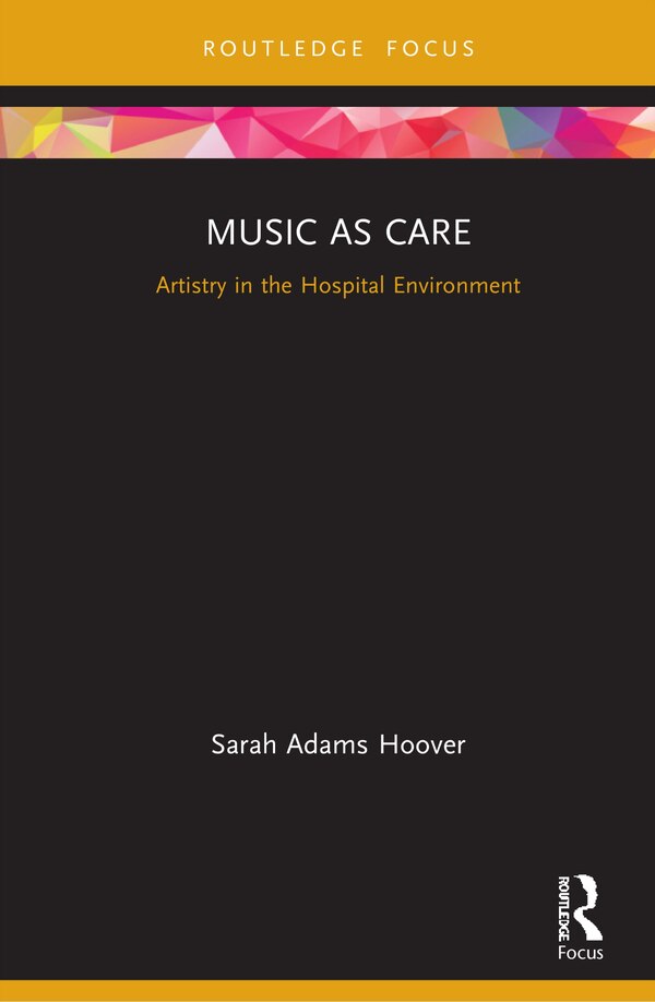 Music as Care by Sarah Adams Hoover, Hardcover | Indigo Chapters