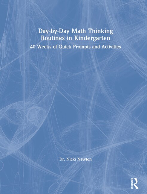 Day-by-Day Math Thinking Routines in Kindergarten by Nicki Newton, Hardcover | Indigo Chapters