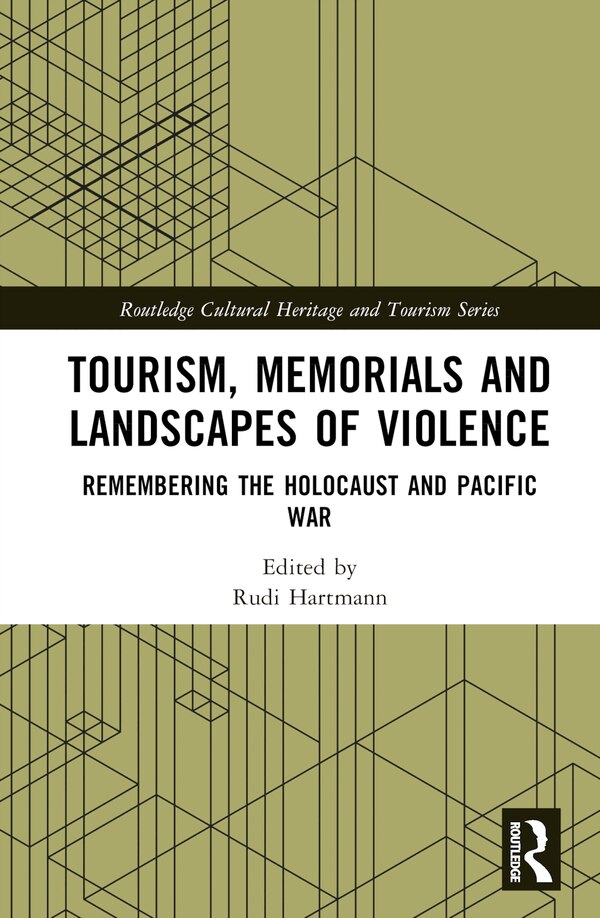 Tourism Memorials and Landscapes of Violence by Rudi Hartmann, Hardcover | Indigo Chapters