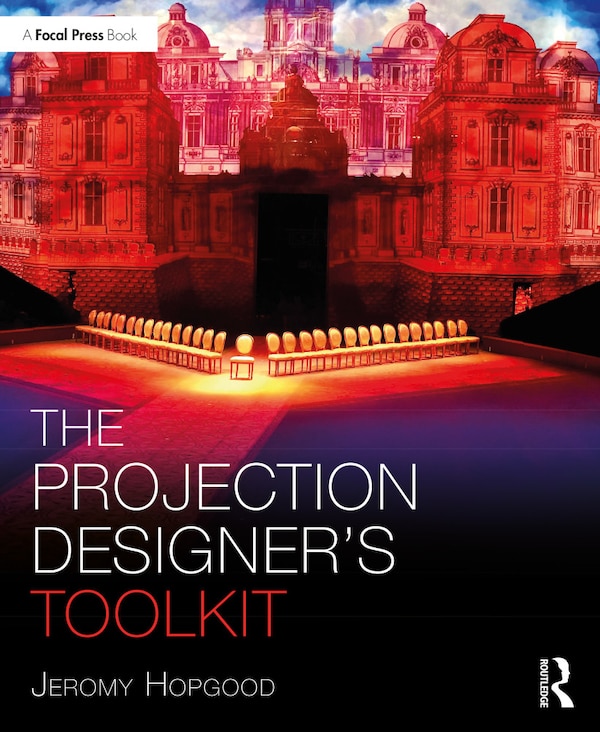 The Projection Designer's Toolkit by Jeromy Hopgood, Paperback | Indigo Chapters
