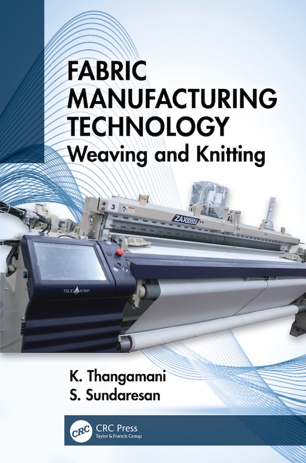 Fabric Manufacturing Technology by K. Thangamani, Paperback | Indigo Chapters