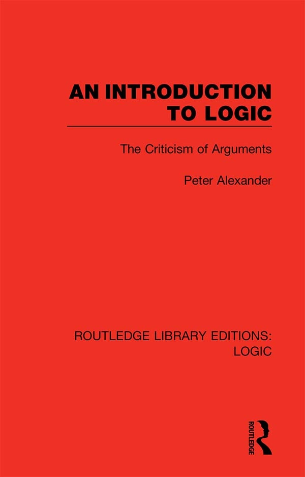 An Introduction To Logic by Peter Alexander, Paperback | Indigo Chapters