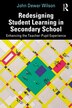 Redesigning Student Learning In Secondary School by John Dewar Wilson, Paperback | Indigo Chapters