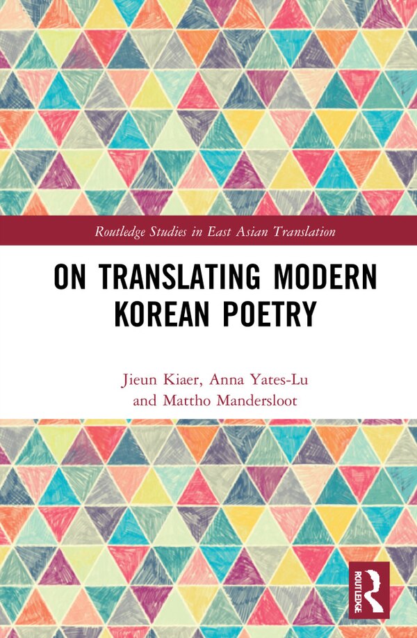 On Translating Modern Korean Poetry by Jieun Kiaer, Hardcover | Indigo Chapters