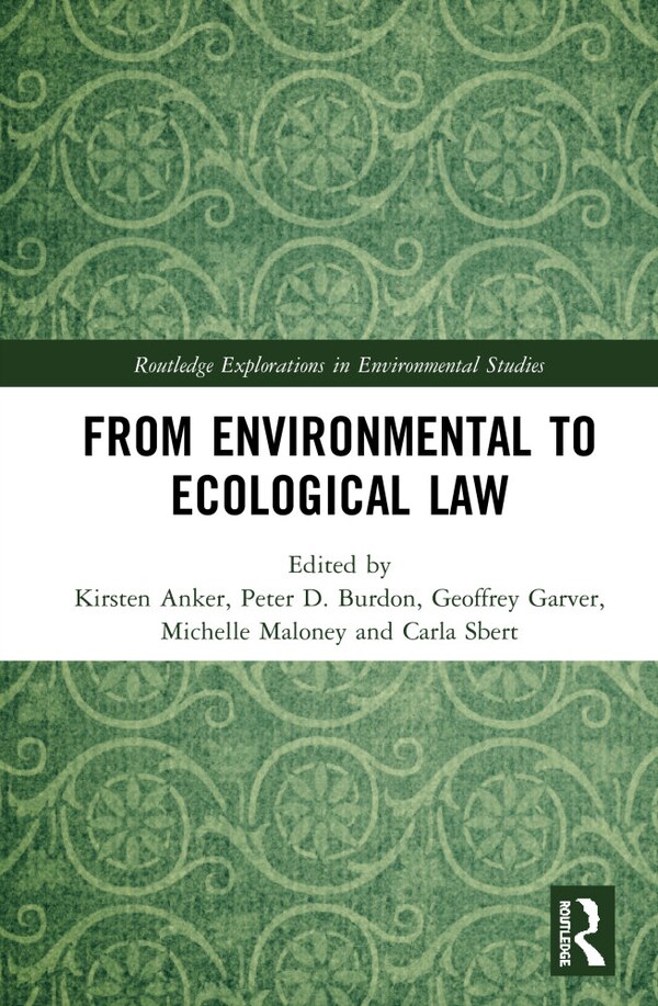 From Environmental To Ecological Law by Kirsten Anker, Hardcover | Indigo Chapters