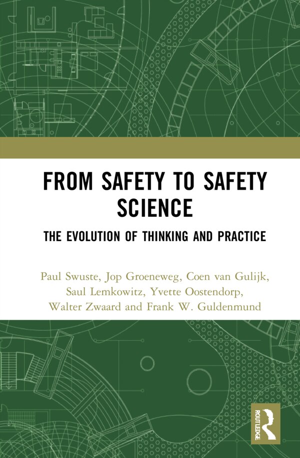 From Safety To Safety Science by Paul Swuste, Hardcover | Indigo Chapters