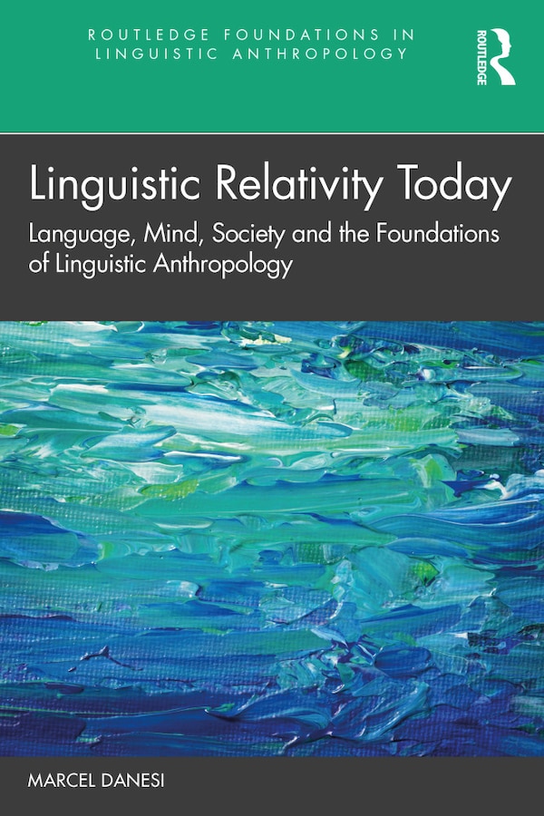 Linguistic Relativity Today by Marcel Danesi, Paperback | Indigo Chapters