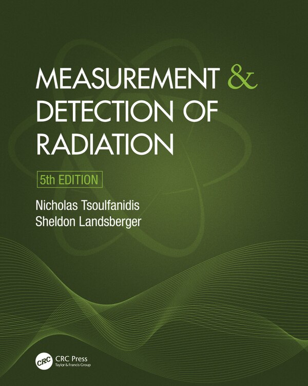 Measurement And Detection Of Radiation by Nicholas Tsoulfanidis, Hardcover | Indigo Chapters