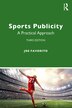 Sports Publicity by Joe Favorito, Paperback | Indigo Chapters