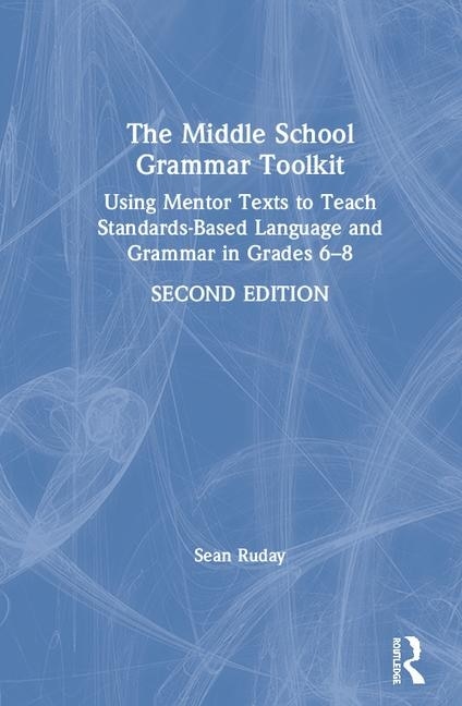 The Middle School Grammar Toolkit by Sean Ruday, Hardcover | Indigo Chapters