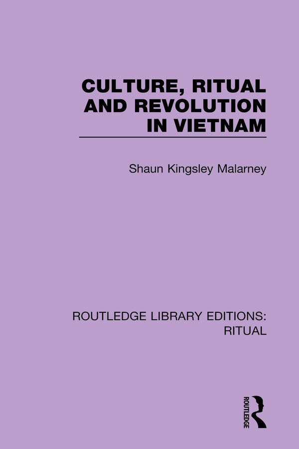 Culture Ritual And Revolution In Vietnam by Shaun Kingsley Malarney, Paperback | Indigo Chapters