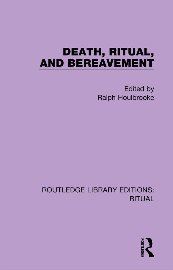 Death Ritual And Bereavement by Ralph Houlbrooke, Paperback | Indigo Chapters