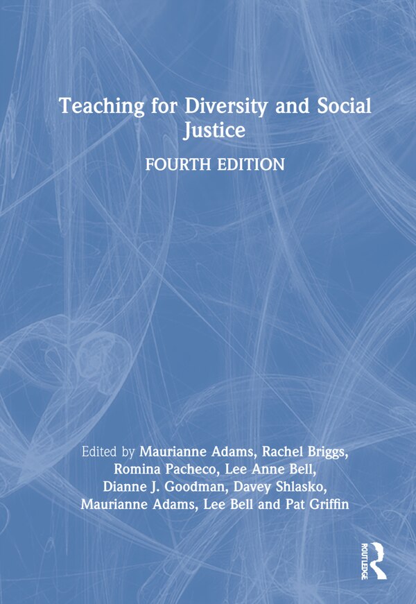 Teaching for Diversity and Social Justice by Maurianne Adams, Hardcover | Indigo Chapters