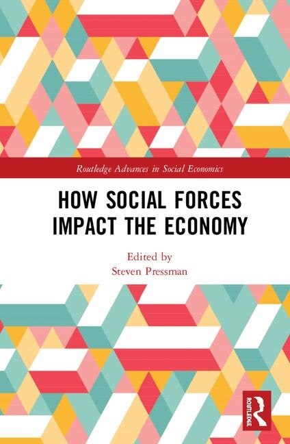 How Social Forces Impact The Economy by Steven Pressman, Hardcover | Indigo Chapters