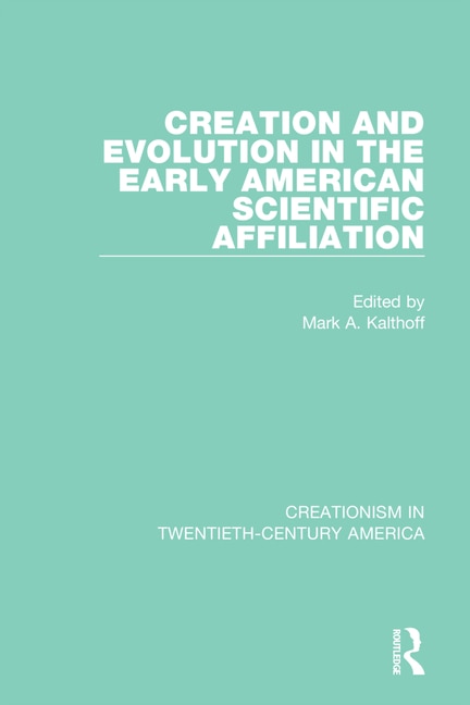 Creation And Evolution In The Early American Scientific Affiliation by Mark A. Kalthoff, Hardcover | Indigo Chapters