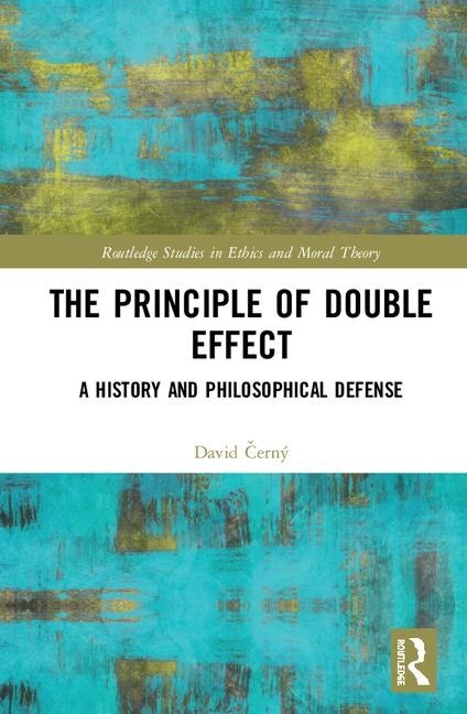 The Principle Of Double Effect by David Äern, Hardcover | Indigo Chapters