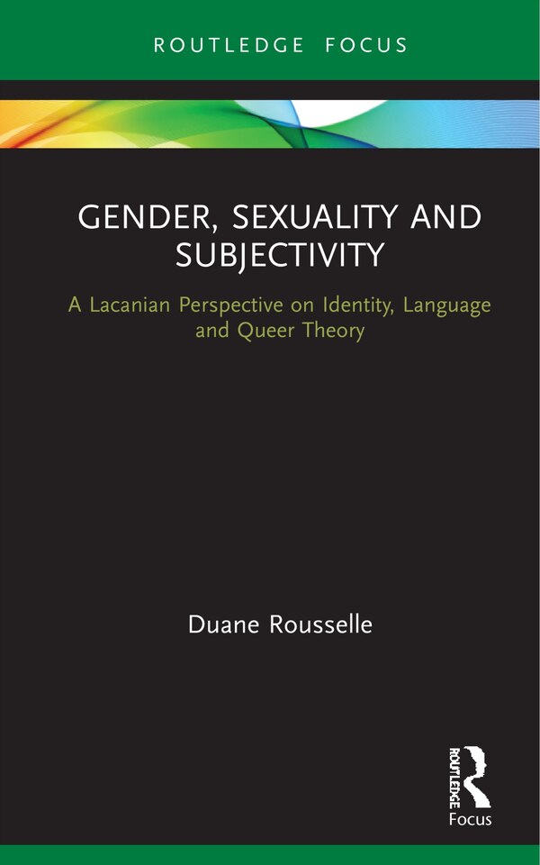 Gender Sexuality And Subjectivity by Duane Rousselle, Hardcover | Indigo Chapters