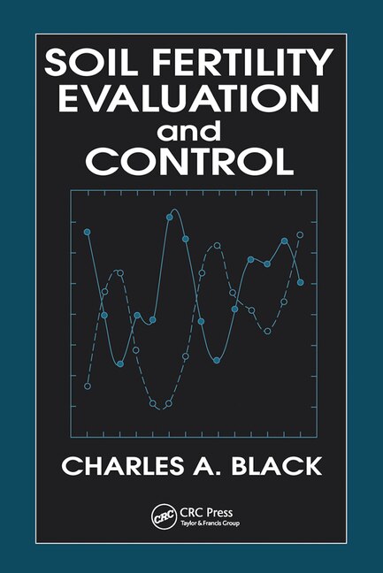 Soil Fertility Evaluation And Control by Charles A. Black, Paperback | Indigo Chapters