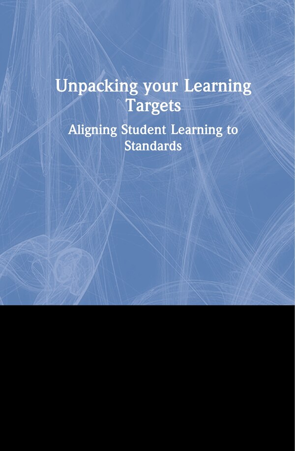 Unpacking Your Learning Targets by Sean Mcwherter, Hardcover | Indigo Chapters