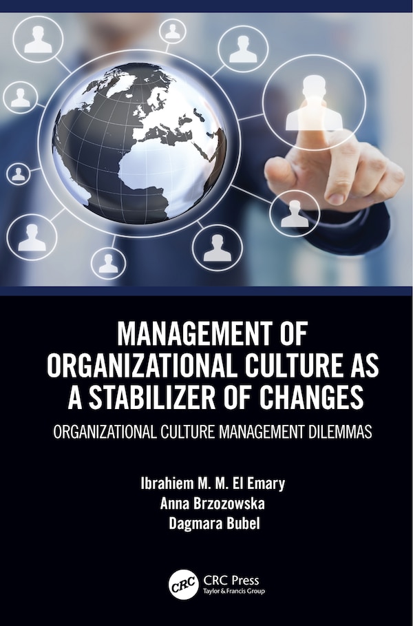 Management Of Organizational Culture As A Stabilizer Of Changes by Ibrahiem M. M. El Emary, Hardcover | Indigo Chapters