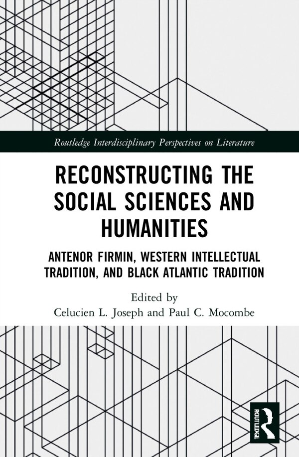 Reconstructing The Social Sciences And Humanities by Celucien L. Joseph, Hardcover | Indigo Chapters