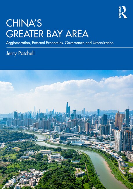 China's Greater Bay Area by Jerry Patchell, Paperback | Indigo Chapters