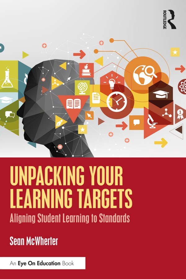Unpacking Your Learning Targets by Sean Mcwherter, Paperback | Indigo Chapters
