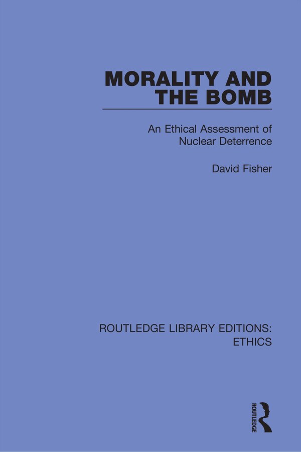 Morality And The Bomb by David Fisher, Paperback | Indigo Chapters